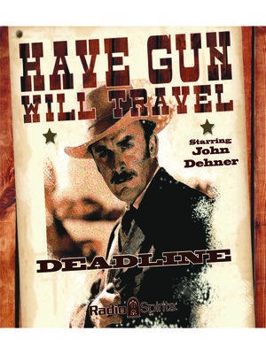 cover image of Have Gun, Will Travel: Deadline